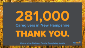 281,000 caregivers in NH - thank you